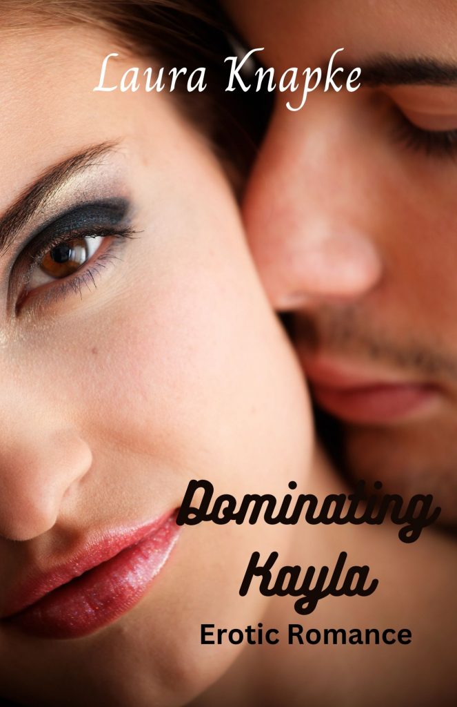 Dominating Kayla - Erotic Romance book cover